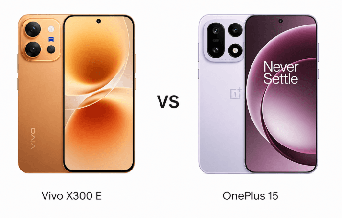 Vivo X300 E vs OnePlus 15: Which Flagship Smartphone Is Better?