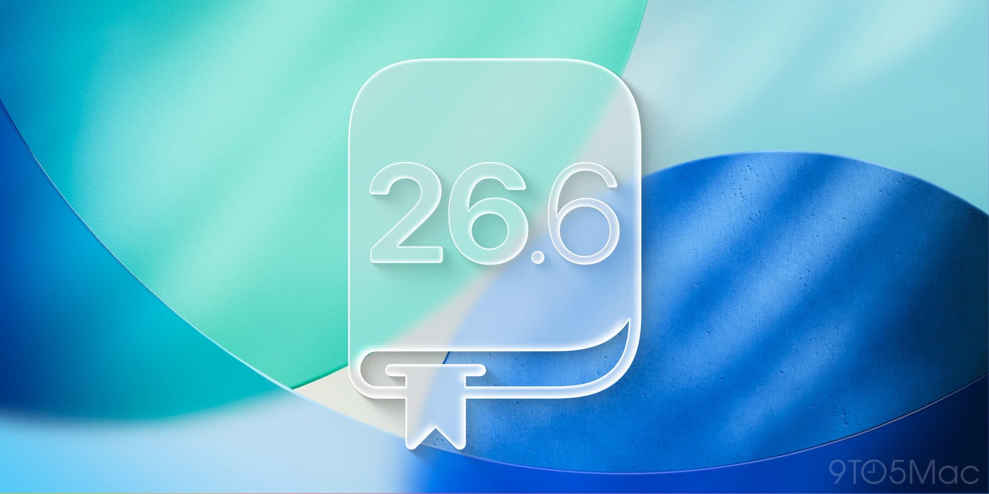 همه چیز درباره بهروزرسانی iOS 26.6
